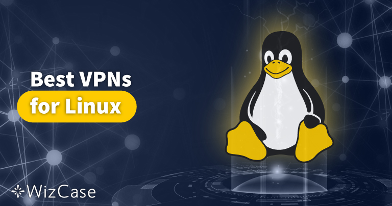 Top 5 VPN dla Linuxa 2026: Najszybsze i Najbezpieczniejsze