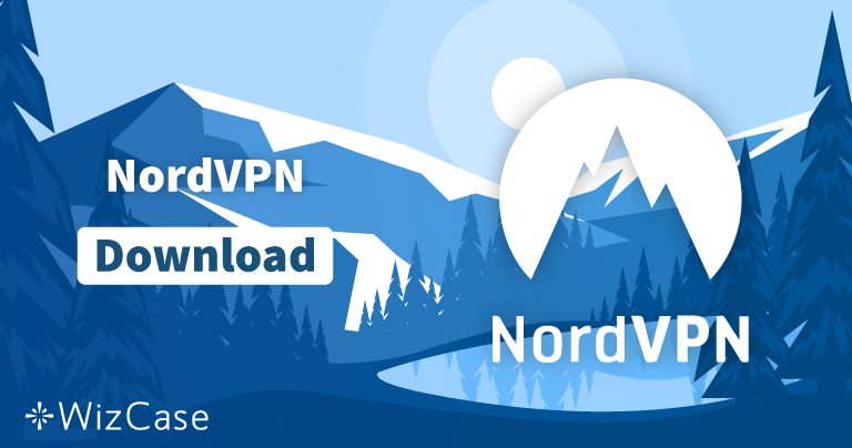 Pobierz (najnowszą wersję) NordVPN dla Windowsa, macOS i innych systemów